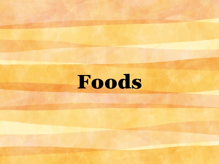 Foods
